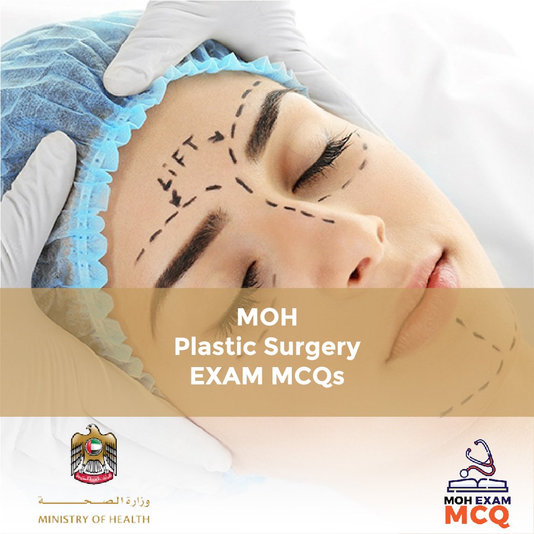 MOH Plastic Surgery Exam MCQs - MOHEXAMMCQ