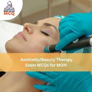 Aesthetic/Beauty Therapy Exam MCQs for MOH