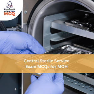 Central Sterile Service Exam MCQs for MOH