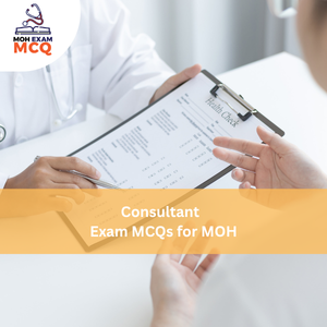 Consultant Exam MCQs for MOH