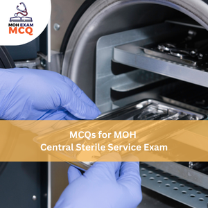 MCQs for MOH Central Sterile Service Exam