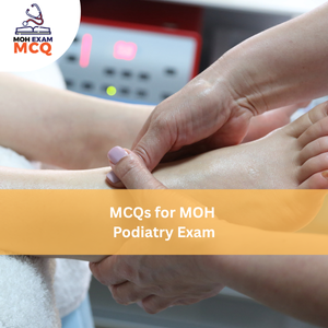 MCQs for MOH Podiatry Exam