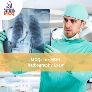MCQs for MOH Radiography Exam