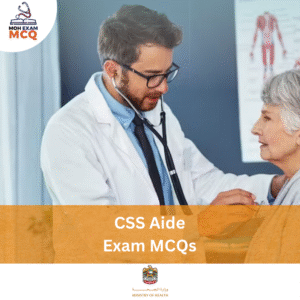 MOH CSS Aide Exam MCQs