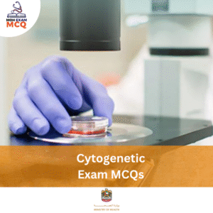 MOH Cytogenetic Exam MCQs