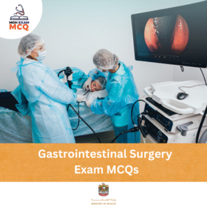 MOH Gastrointestinal Surgery Exam MCQs
