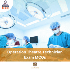 MOH Operation Theatre Technician Exam MCQs