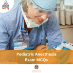 MOH Pediatric Anesthesia Exam MCQs