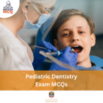MOH Pediatric Dentistry Exam MCQs