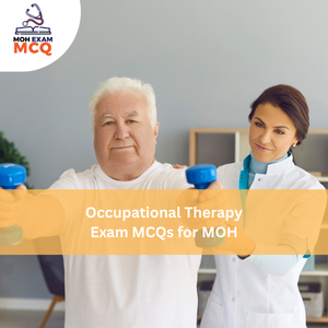 Occupational Therapy Exam MCQs for MOH