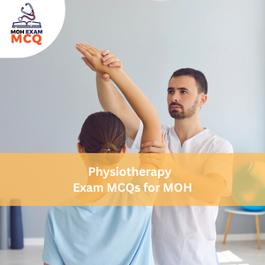 Physiotherapy Exam MCQs for MOH
