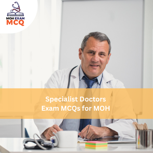 Specialist Doctor Exam MCQs for MOH